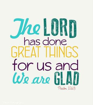 The Lord has done great things